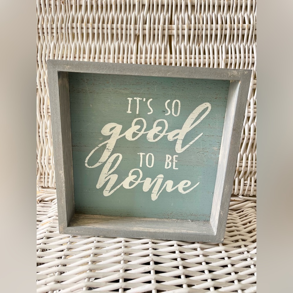 It’s so good to be home walk decor sign